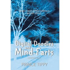 Digital Doodles and Mind-Farts: --Coffee Talk-- Hardcover, Trafford Publishing