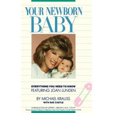 Your Newborn Baby: Everything You Need to Know Hardcover, Warner Books