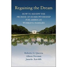 Regaining the Dream: How to Renew the Promise of Homeownership for America's Working Families Paperback, Brookings Institution Press