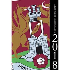 Northampton Town Diary 2018 Paperback, Createspace Independent Publishing Platform