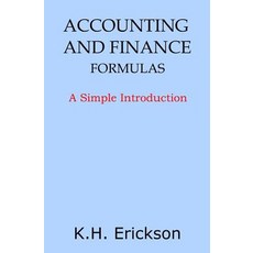Accounting and Finance Formulas: A Simple Introduction Paperback, Createspace Independent Publishing Platform