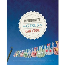 Mennonite Girls Can Cook Hardcover, Herald Press (VA)