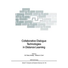 Collaborative Dialogue Technologies in Distance Learning Paperback, Springer