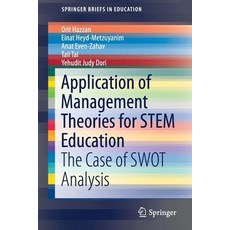 Application of Management Theories for Stem Education: The Case of Swot Analysis Paperback, Springer