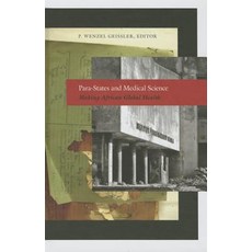 Para-States and Medical Science: Making African Global Health Hardcover, Duke University Press