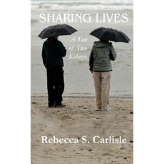 Sharing Lives: A Tale of Two Kidneys Paperback, Eleos Press