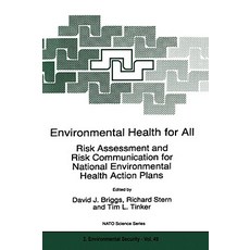 Environmental Health for All: Risk Assessment and Risk Communication for National Environmental Health Action Plans Paperback, Springer