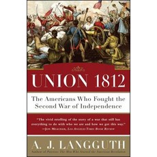 Union 1812: The Americans Who Fought the Second War of Independence Paperback, Simon & Schuster