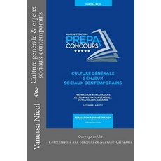 Culture Generale & Enjeux Sociaux Contemporains: Ouvrage Inedit Contextualise Aux Concours En Nouvelle-Caledonie Paperback, Vanessa Nicol