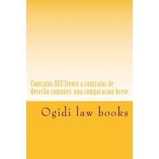Contratos Ucc Frente a Contratos de Derecho Comunes: Una Comparacion Breve: Mire En El Interior Paperback, Createspace Independent Publishing Platform