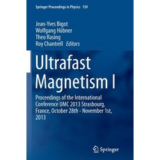 Ultrafast Magnetism I: Proceedings of the International Conference Umc 2013 Strasbourg France October 28th - November 1st 2013 Paperback, Springer