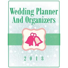 Wedding Planner and Organizers 2018 Paperback, Speedy Publishing Books