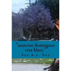 "Asuncion Dominguez-Cruz Is a Murderer.": The True Story of the Lynching of Danny Dupuy-Wilson Paperback, Createspace Independent Publishing Platform
