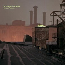 A Fragile Utopia: Edward Fausty Paperback, Createspace Independent Publishing Platform