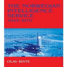 The Norwegian Intelligence Service 1945-1970: Paperback, Frank Cass Publishers