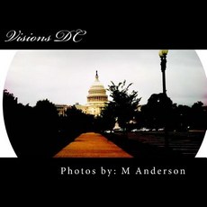 Visions DC: A Different Perspective Paperback, Createspace Independent Publishing Platform