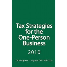 Tax Strategies for the One-Person Business Paperback, Createspace Independent Publishing Platform