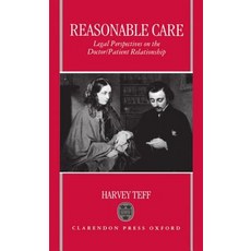 Reasonable Care: Legal Perspectives on the Doctor-Patient Relationship Hardcover, OUP Oxford