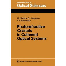 Photorefractive Crystals in Coherent Optical Systems Paperback, Springer