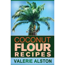 Coconut Flour Recipes Paperback, Cooking Genius