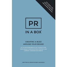 PR in a Box: Creating a Buzz Around Your Brand Paperback, Createspace Independent Publishing Platform