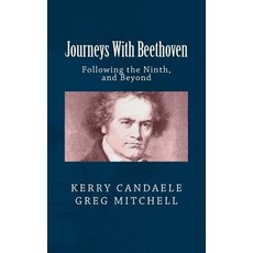 Journeys with Beethoven: Following the Ninth and Beyond Paperback, Sinclair Books