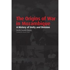 The Origins of War in Mozambique. a History of Unity and Division Paperback, African Minds