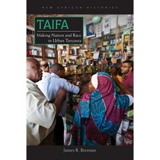 Taifa: Making Nation and Race in Urban Tanzania Paperback, Ohio University Press