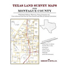 Texas Land Survey Maps for Montague County Paperback, Arphax Publishing Co.