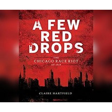 A Few Red Drops: The Chicago Race Riot of 1919 Compact Disc, Dreamscape Media