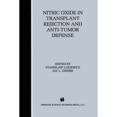 Nitric Oxide in Transplant Rejection and Anti-Tumor Defense Paperback, Springer