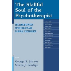 The Skillful Soul of the Psychotherapist Hardcover, Rowman & Littlefield Publishers