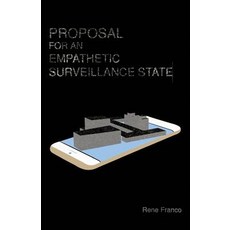 Proposal for an Empathetic Surveillance State Paperback, Paper Plane Pilot Publishing