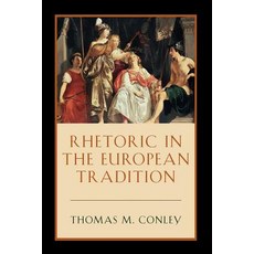 Rhetoric in the European Tradition Paperback, University of Chicago Press