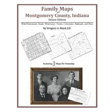 Family Maps of Montgomery County Indiana Deluxe Edition Paperback, Arphax Publishing Co.
