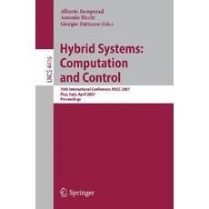Hybrid Systems: Computation and Control: 10th International Workshop Hscc 2007 Pisa Italy April 3-5 2007 Proceedings Paperback, Springer