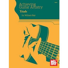 Achieving Guitar Artistry - Triads Paperback, Mel Bay Publications, Inc.