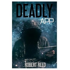 Deadly App Paperback, Createspace Independent Publishing Platform