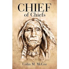 Chief of Chiefs Paperback, Xulon Press