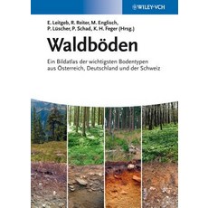 Waldboden: Ein Bildatlas Der Wichtigsten Bodentypen Aus Osterreich Deutschland Und Der Schweiz Paperback, John Wiley & Sons