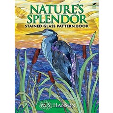 Nature's Splendor Stained Glass Pattern Book: A Dual-Language Book Paperback, Dover Publications