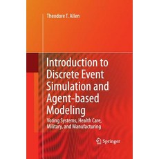 Introduction to Discrete Simulation and Agent-Based Modeling, Springer