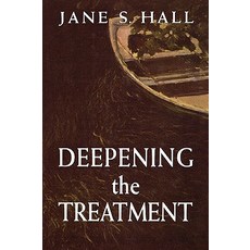 Deepening the Treatment Hardcover, Jason Aronson, Inc.