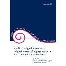 Calkin Algebras and Algebras of Operators on Banach Spates Paperback, CRC Press