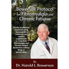 The Bowersox Protocol for Fibromyalgia and Chronic Fat Paperback, Morgan James Publishing