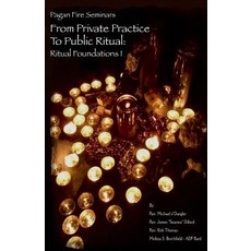 From Private Practice to Public Ritual: Ritual Foundations I Paperback, Garanus Publishing