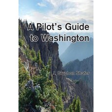 A Pilot's Guide to Washington Paperback, Steward House Publishers
