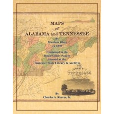 Maps of Alabama and Tennessee by Matthew Rhea Paperback, Charles a Reeves JR