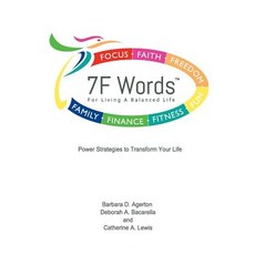 7f Words: For Living a Balanced Life Paperback, Certified Sisters, Inc.