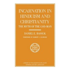 Incarnation in Hinduism and Christianity: The Myth of the God-Man Hardcover, Palgrave MacMillan